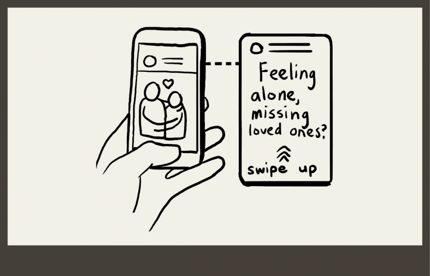 Scrolling on phone, getting social media ad "Feeling alone, missing loved ones?" swipe up to see more