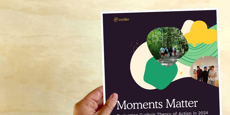 Moments Matter Evaluating Curiko’s Theory of Action in 2024